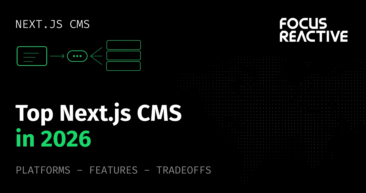 Black banner reading “Top Next.js CMS in 2026 – platforms, features, tradeoffs” with Focus Reactive logo.